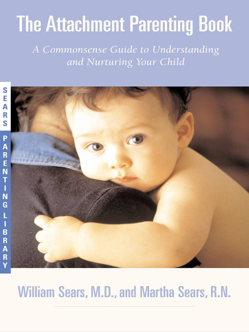 Title details for The Attachment Parenting Book by William Sears - Wait list